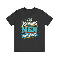 Im Raising Men no boys